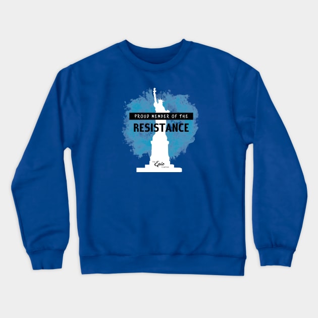 Proud Member of the Resistance Crewneck Sweatshirt by Epic_Coalition